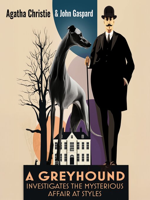 Title details for A Greyhound Investigates the Mysterious Affair At Styles by John Gaspard - Wait list